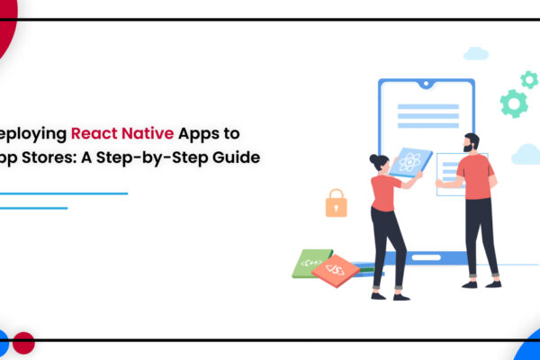 Deploying React Native Apps to App Stores_ A Step-by-Step Guide