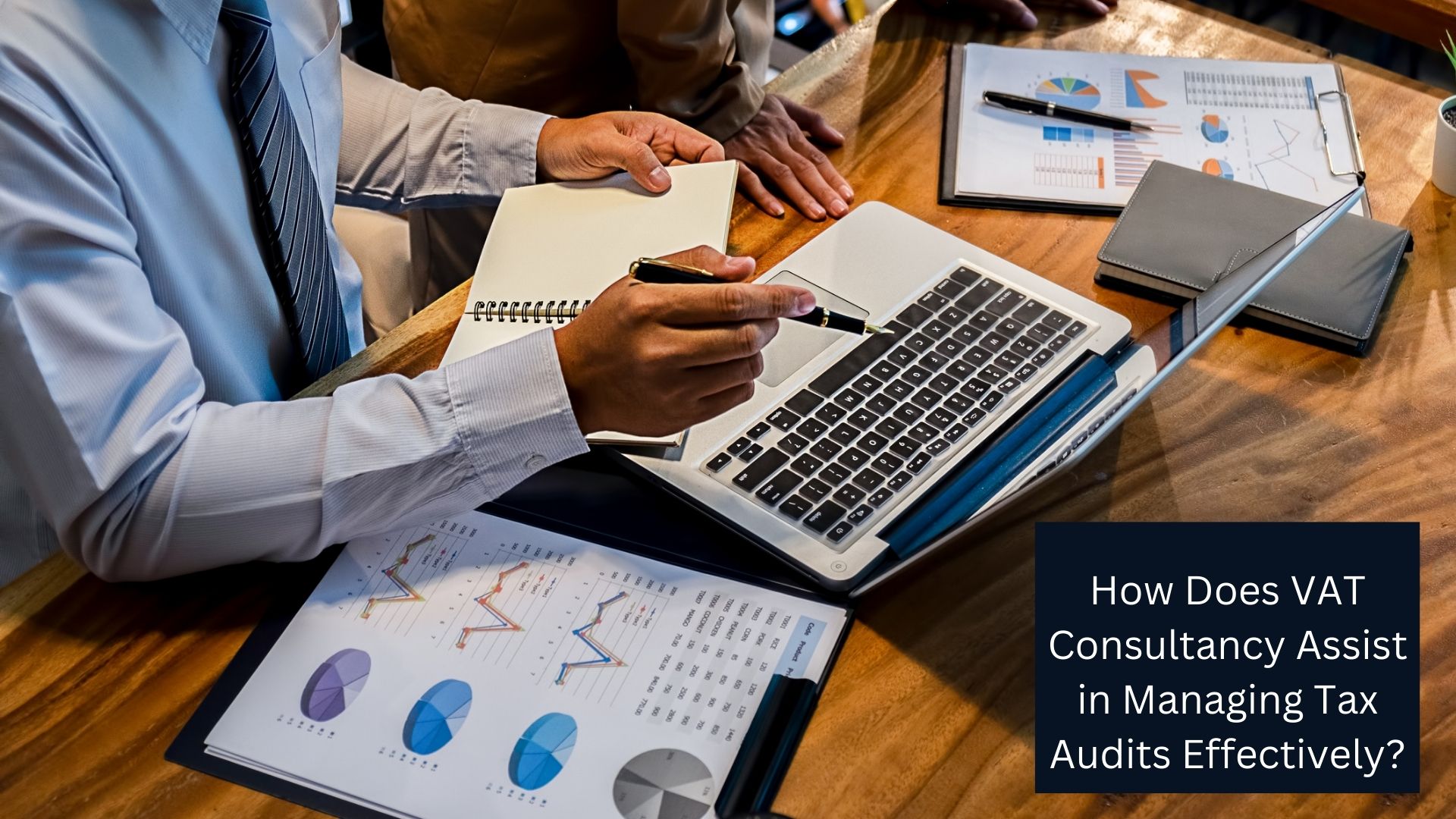 How Does VAT Consultancy Assist in Managing Tax Audits Effectively