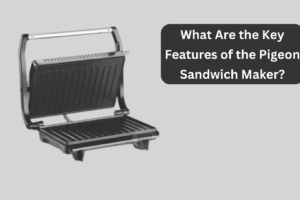 What Are the Key Features of the Pigeon Sandwich Maker