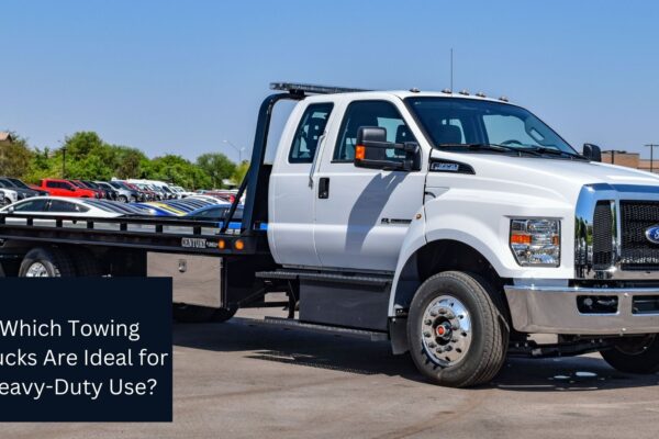 Which Towing Trucks Are Ideal for Heavy-Duty Use