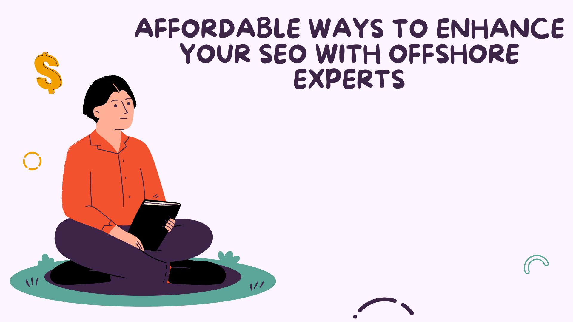 Affordable Ways to Enhance Your SEO with Offshore Experts