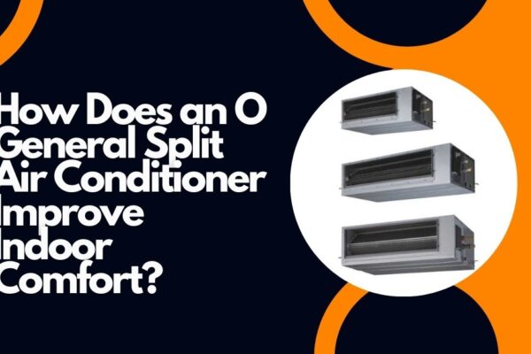 O General Split Air Conditioner