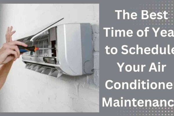 The Best Time of Year to Schedule Your Air Conditioner Maintenance