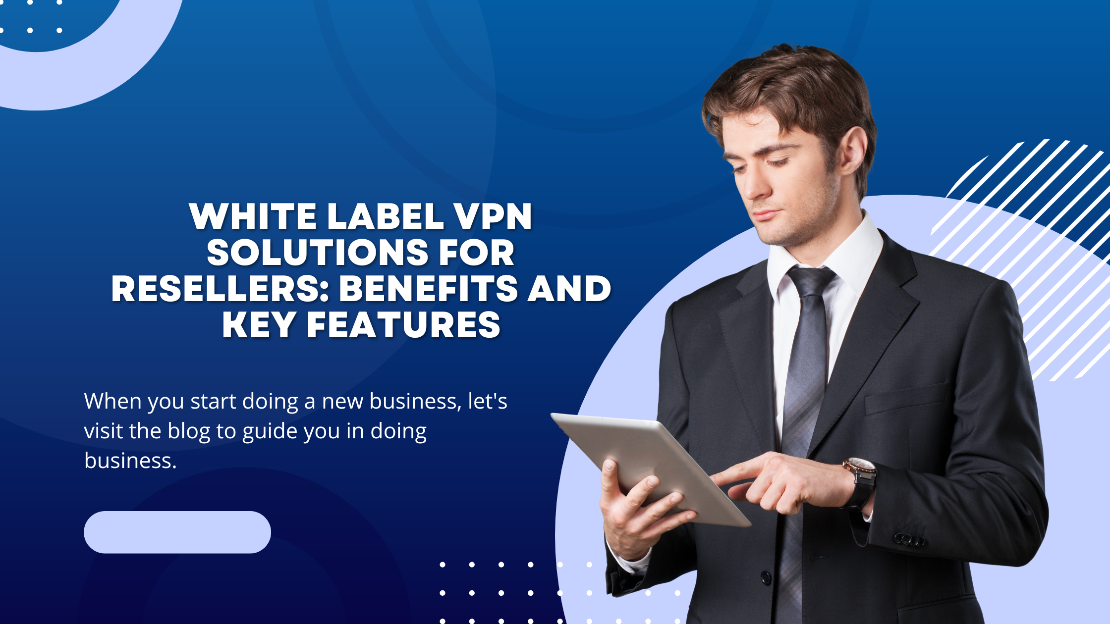 White Label VPN Solutions for Resellers