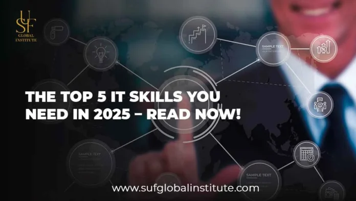 The Top 5 IT Skills You Need in 2025 – Read now!